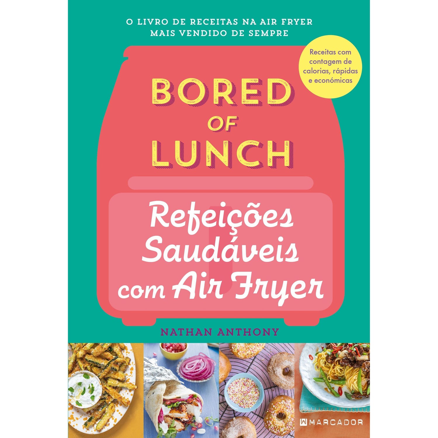 Bored of Lunch - Refeições Saudáveis com Air Fryer de Nathan Anthony