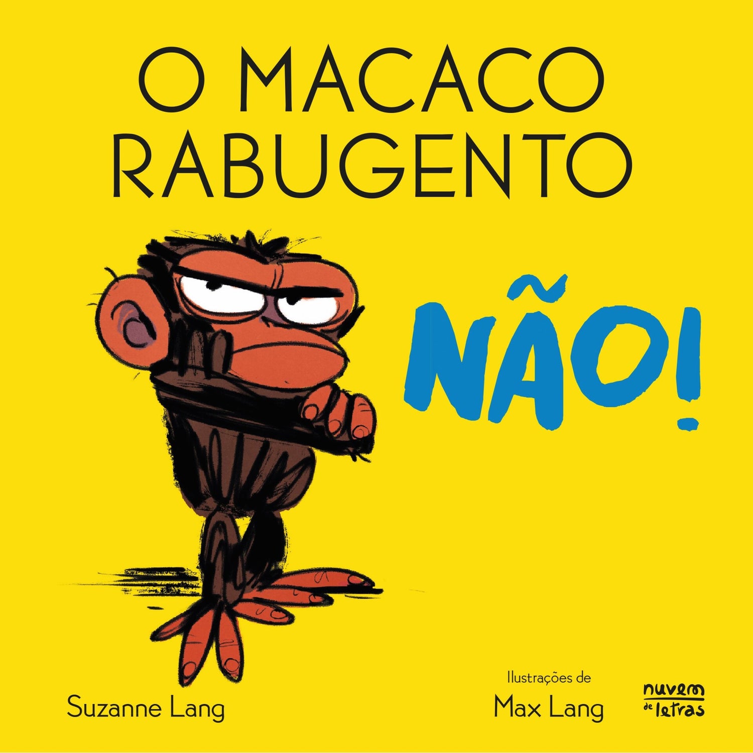 O Macaco Rabugento: Não! de Suzanne Lang