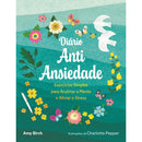 Diário Antiansiedade de Amy Birch - Exercícios Simples para Acalmar a Mente e Aliviar o Stress