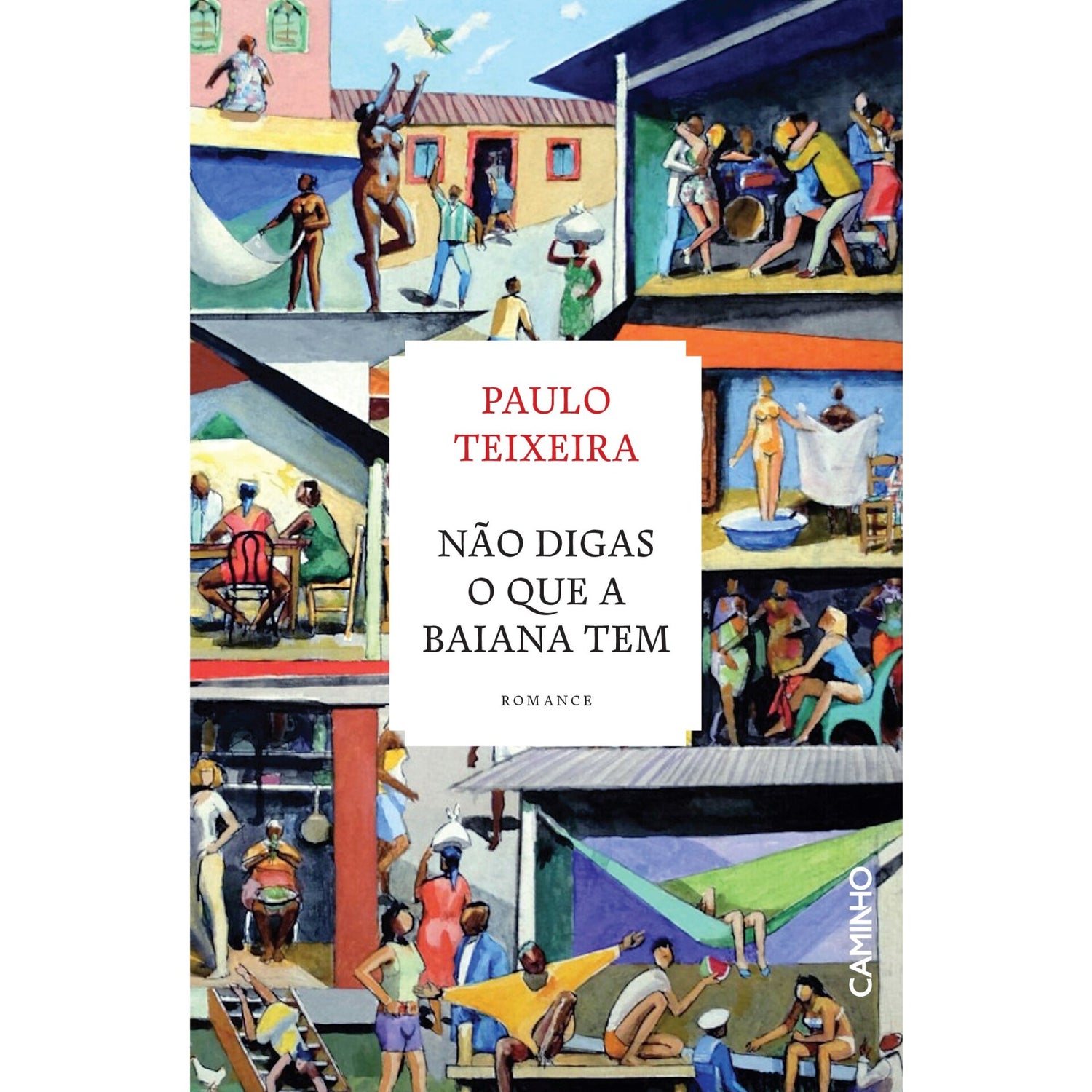 Não Digas o que a Baiana Tem de Paulo Teixeira
