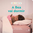 O Meu Mundo Real - A Bea Vai Dormir de Francisco Froes