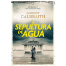A Sepultura de Água de Robert Galbraith
