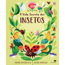A Vida Secreta dos Insetos de Moira Butterfield e Vivian Miniker