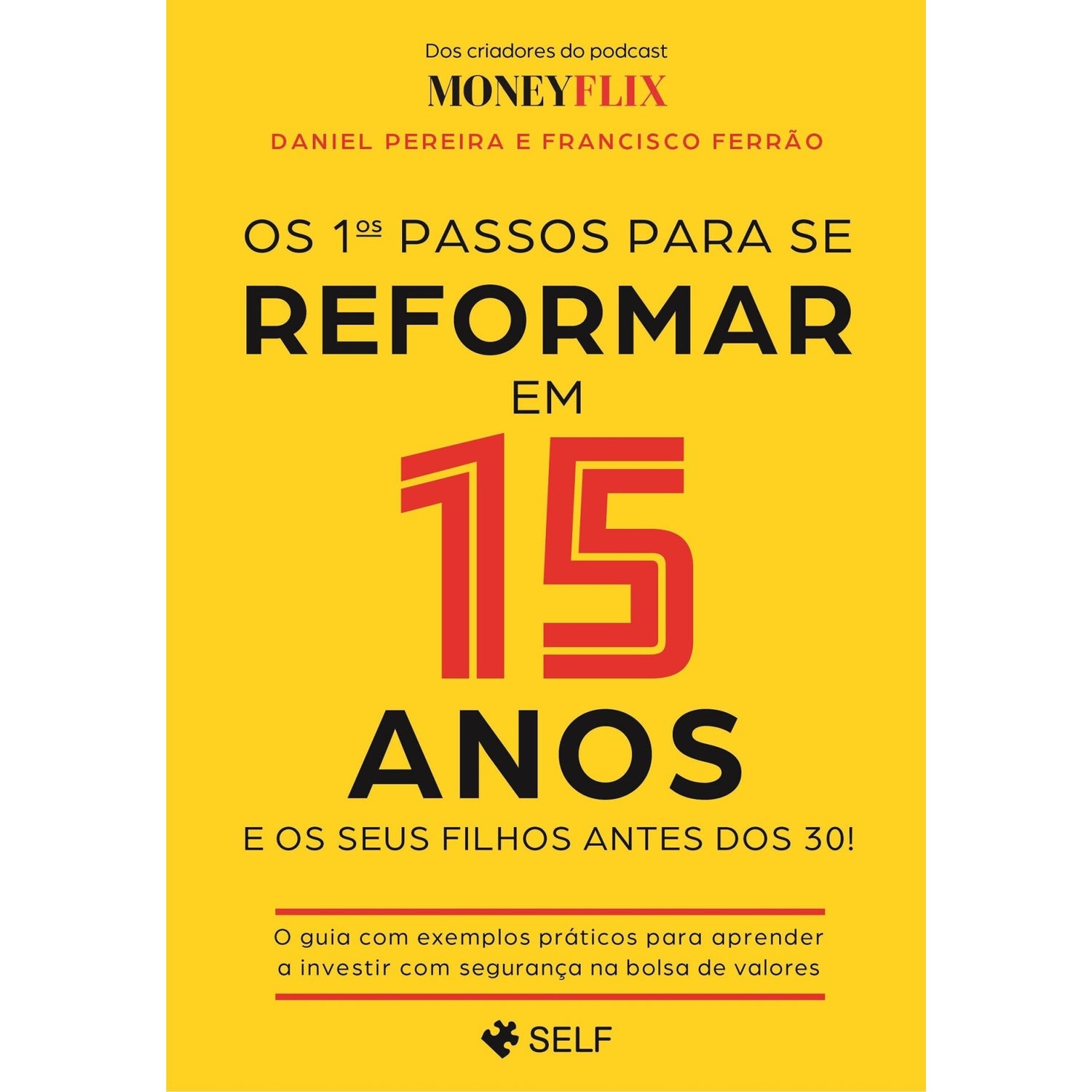 Os 1ºs Passos para Se Reformar em 15 Anos de Daniel Pereira e Francisco Ferrão