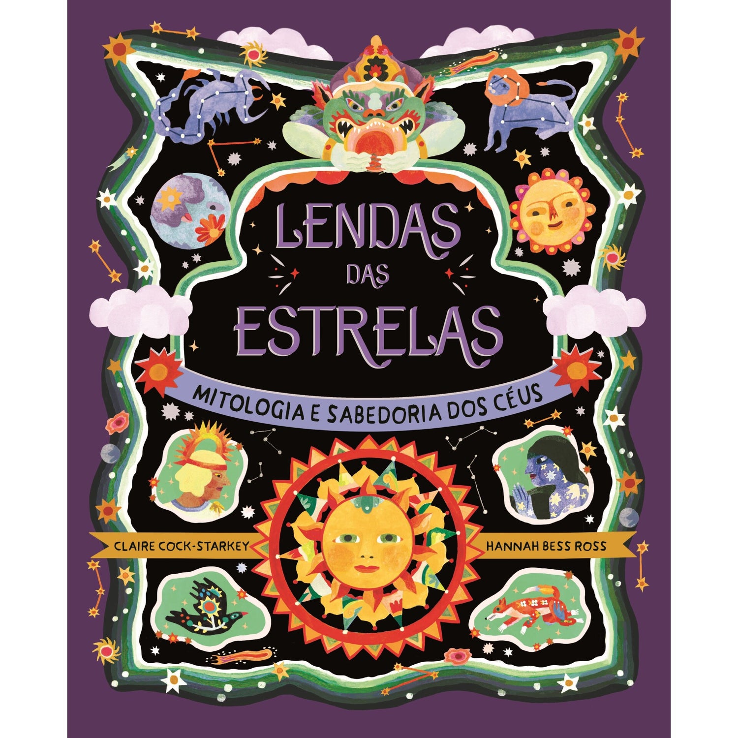 Lendas das Estrelas de Claire Cock-Starkey - Mitologia e Sabedoria dos Céus