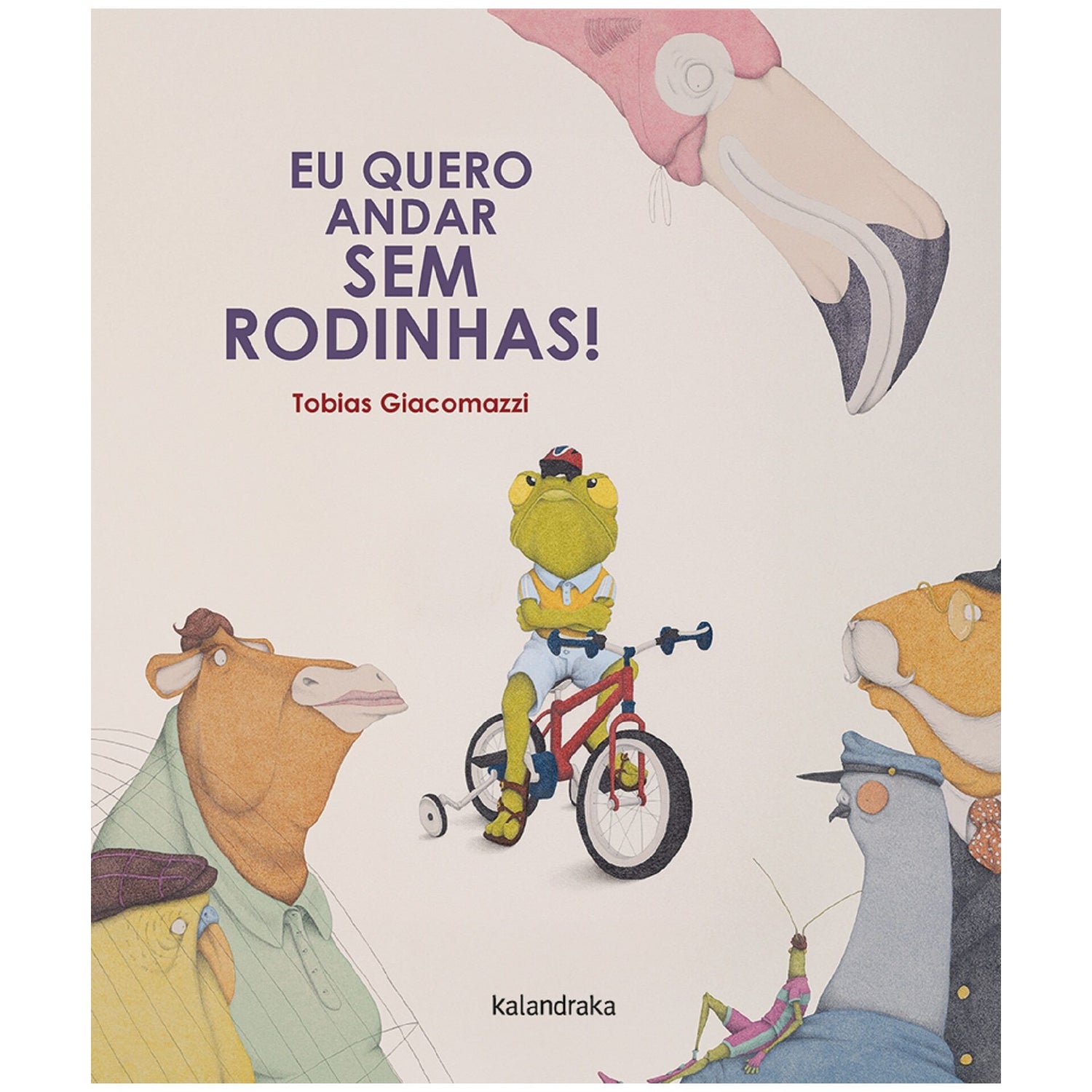 Eu Quero Andar sem Rodinhas! de Tobias Giacomazzi
