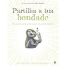 Partilha a Tua Bondade de Kobi Yamada - Um Pequeno Gesto Pode Causar um Grande Impacto
