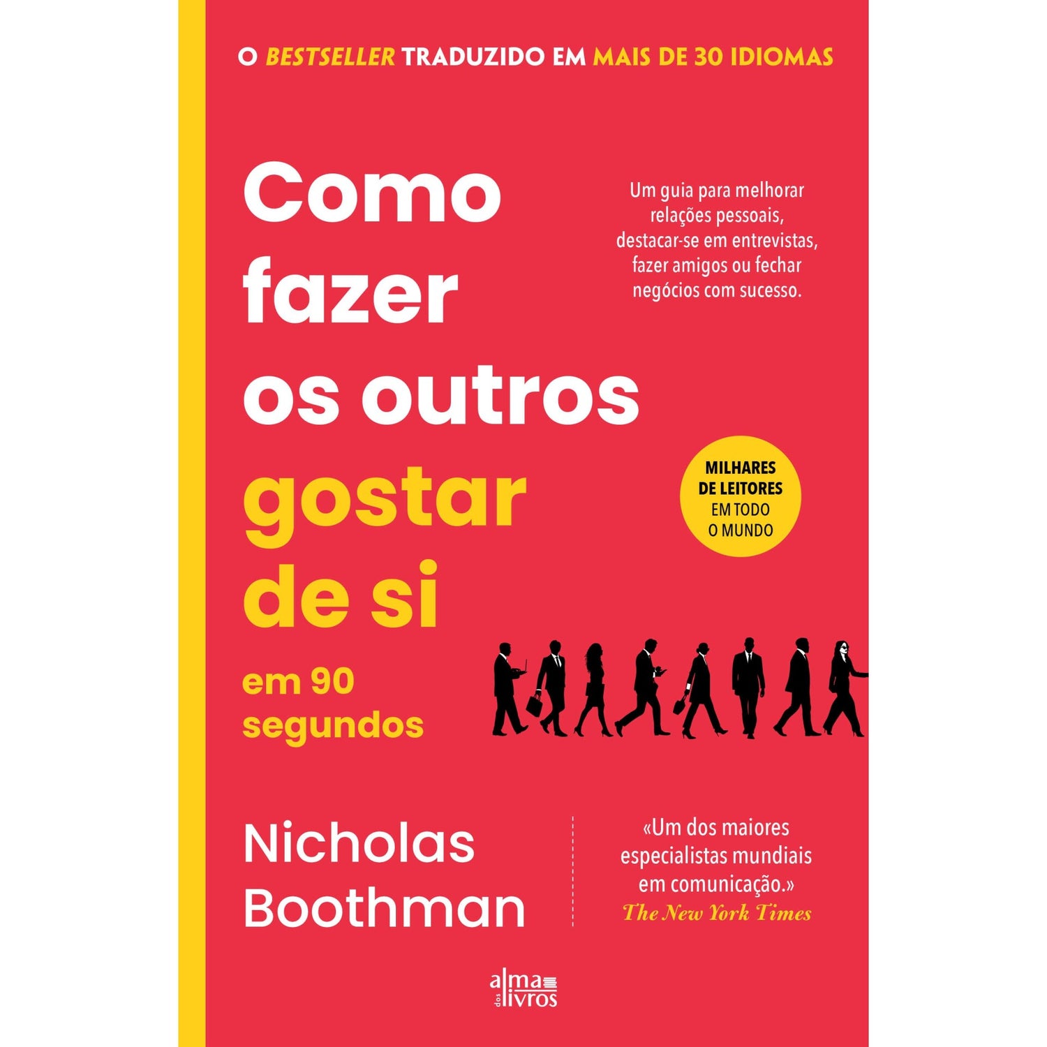 Como Fazer os Outros Gostar de Si em 90 Segundos de Nicholas Boothman