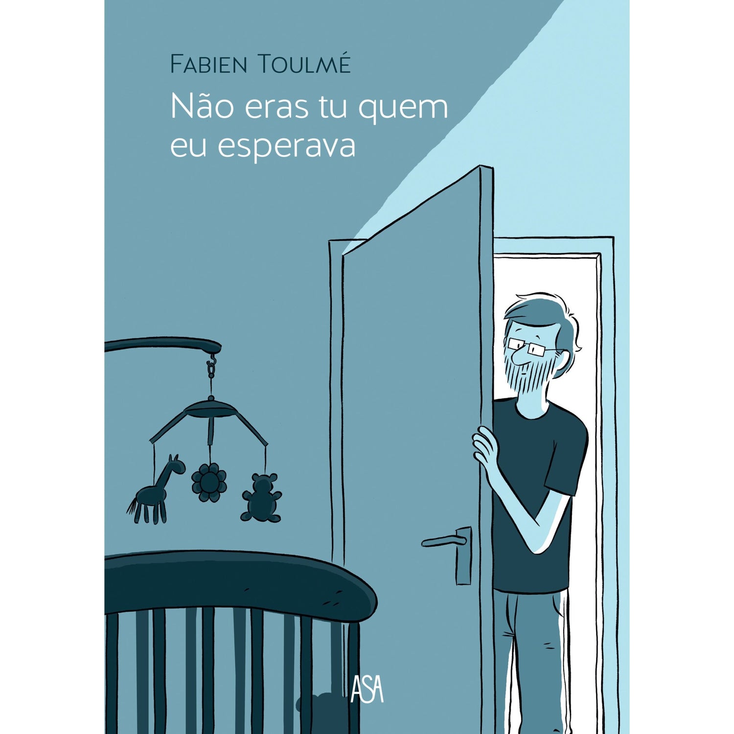 Não Eras Tu Quem Eu Esperava de Fabien Toulmé