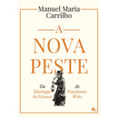A Nova Peste de Manuel Maria Carrilho