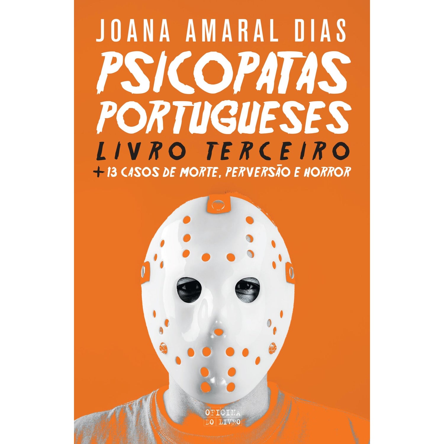 Psicopatas Portugueses 3 de Joana Amaral Dias