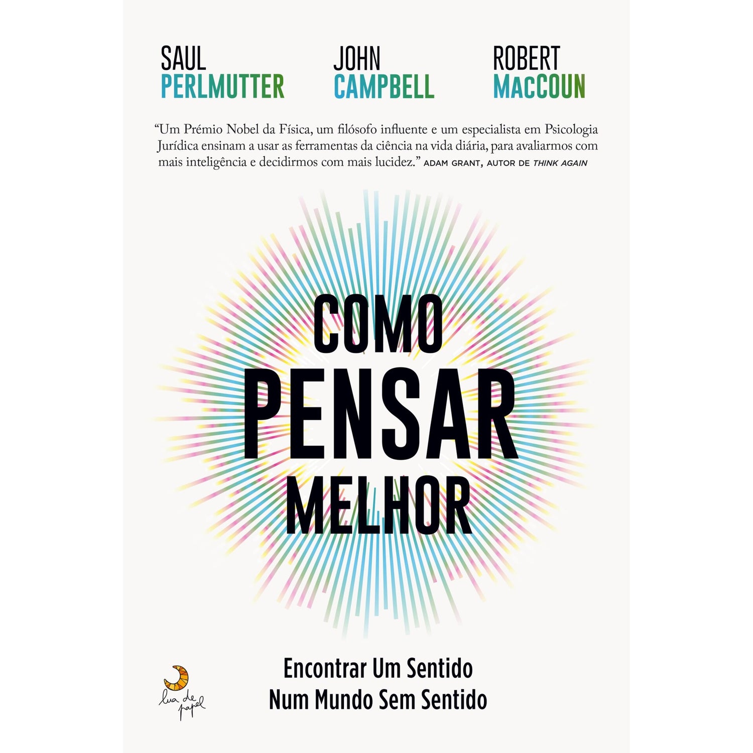 Como Pensar Melhor de Saul Perlmutter, John Campbell, Robert Maccoun