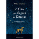 O Cão que Seguia as Estrelas de Anna Sólyom