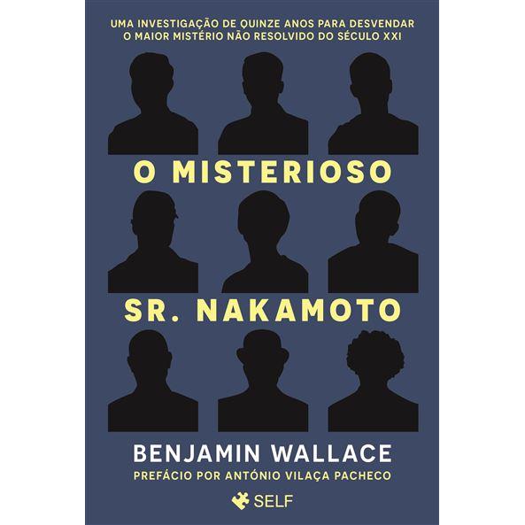 O Misterioso Sr. Nakamoto de Benjamin Wallace