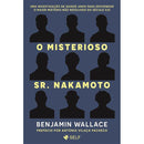 O Misterioso Sr. Nakamoto de Benjamin Wallace