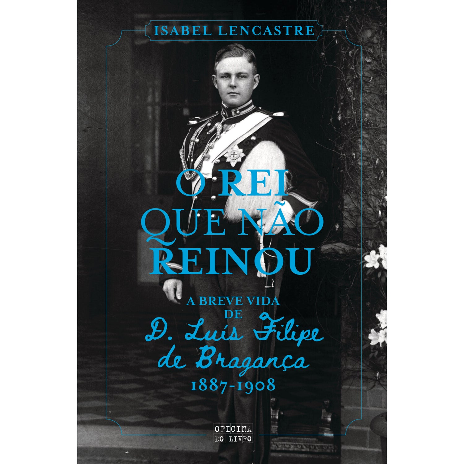 O Rei que Não Reinou de Isabel Lencastre