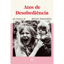 Atos de Desobediência de Helena Magalhães