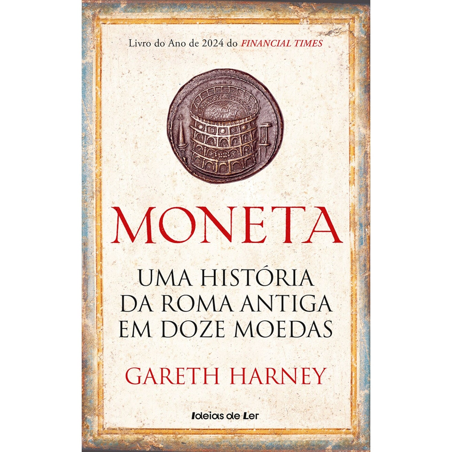 Moneta - uma História da Roma Antiga em Doze Moedas de Gareth Harney