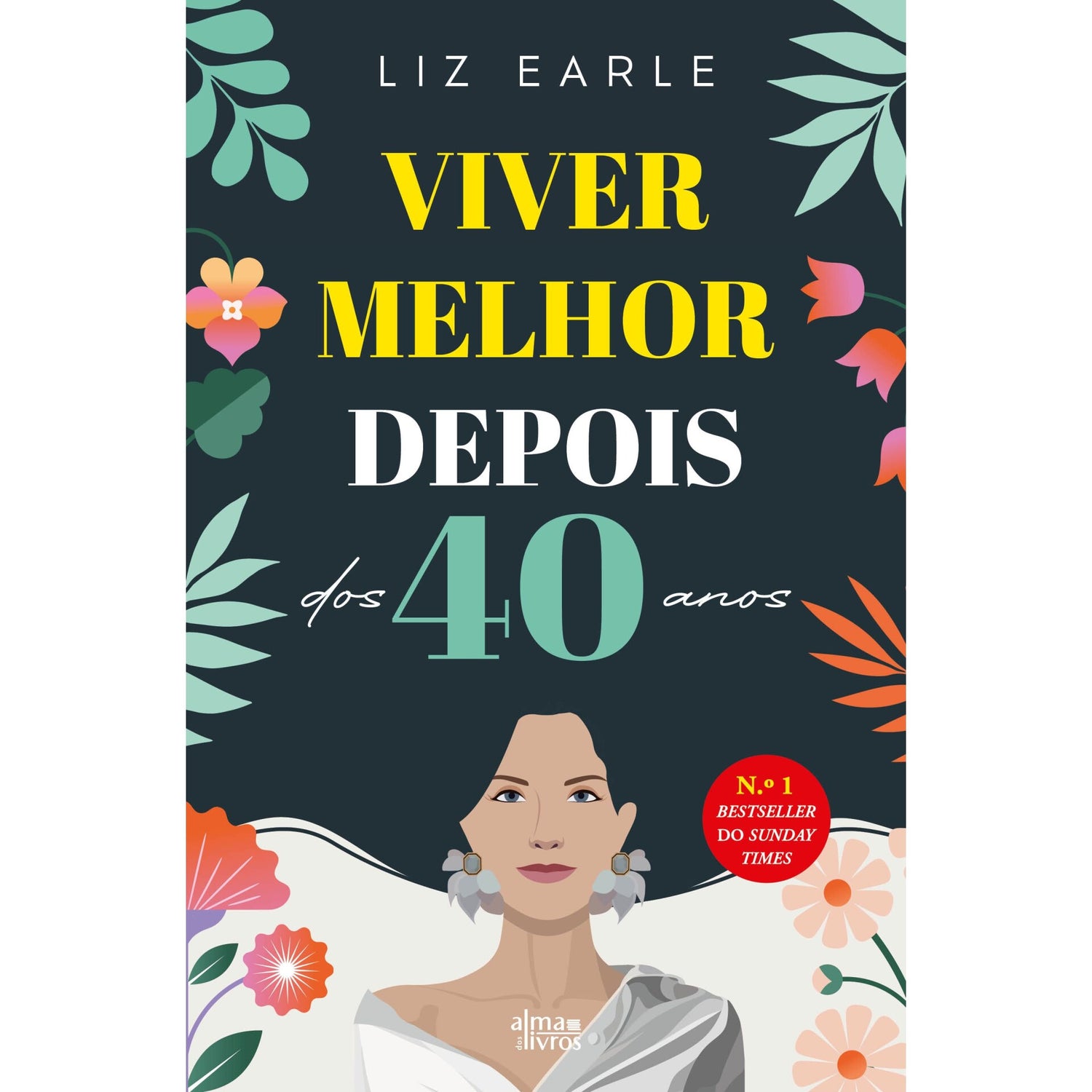 Viver Melhor Depois dos 40 Anos de Liz Earle