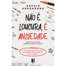 Não é Loucura é Ansie de Sophie Seromenho
