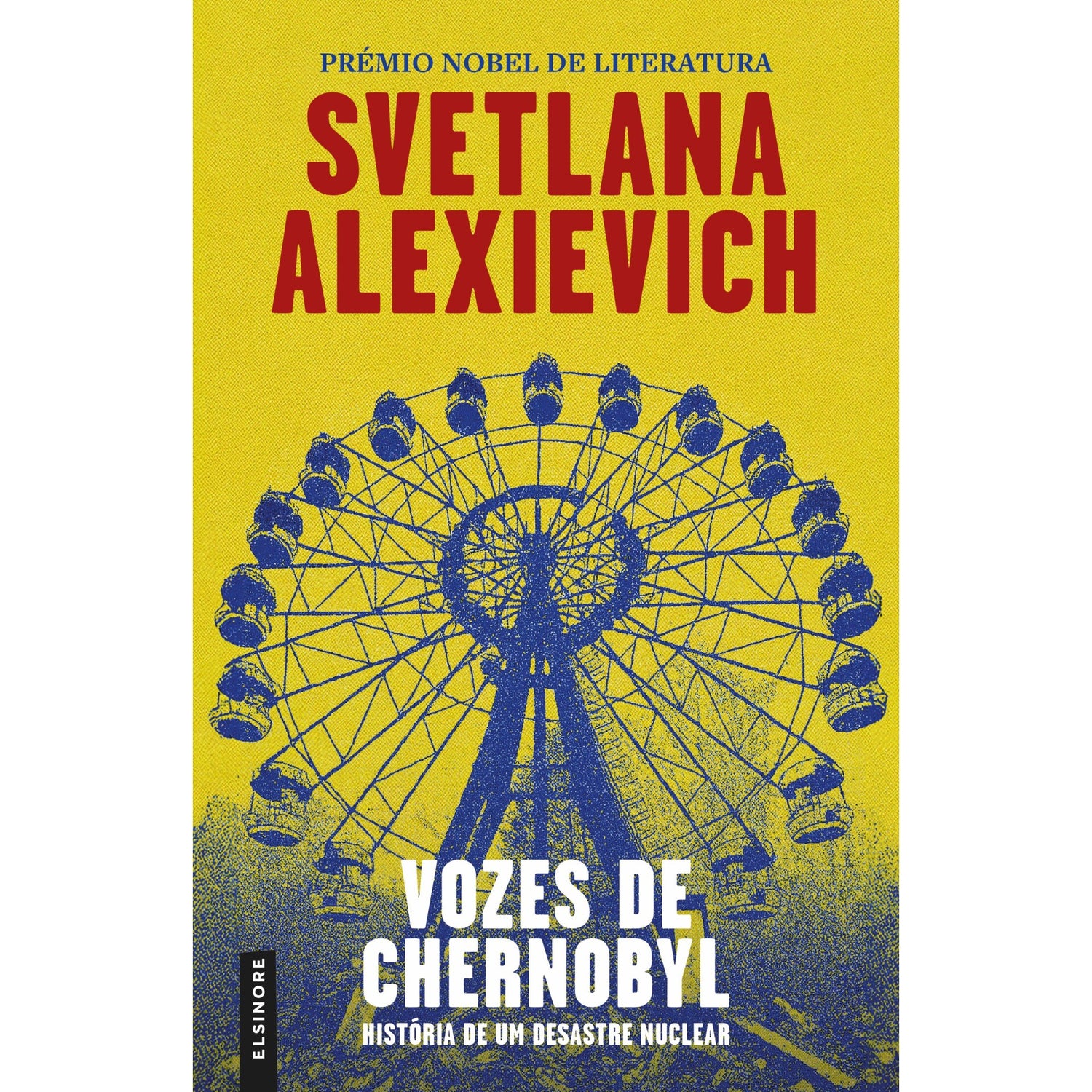 Vozes de Chernobyl: História de um Desastre Nuclear de Svetlana Alexievich