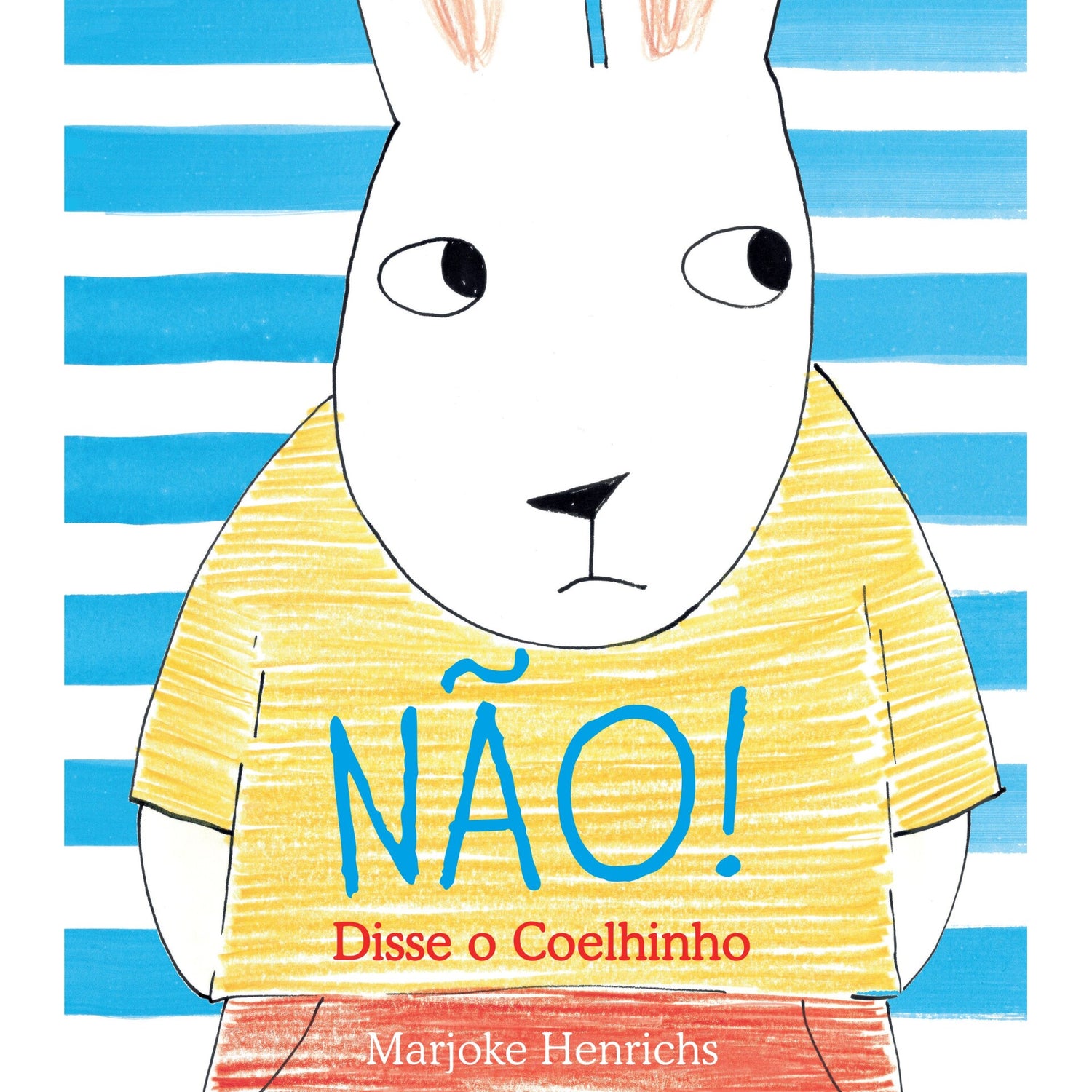 Não! Disse o Coelhinho de Marjoke Henrichs