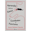 Aprender Com Os Gatos A Combater O Fascismo de Stewart Reynolds