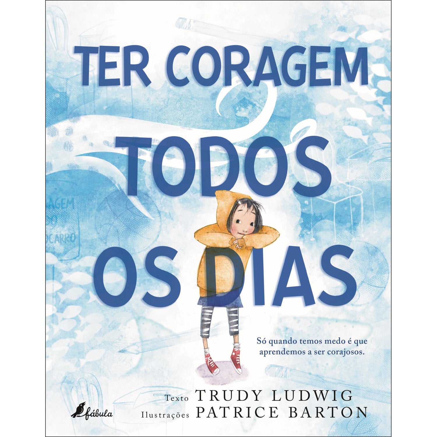 Ter Coragem Todos Os Dias de Trudy Ludwig