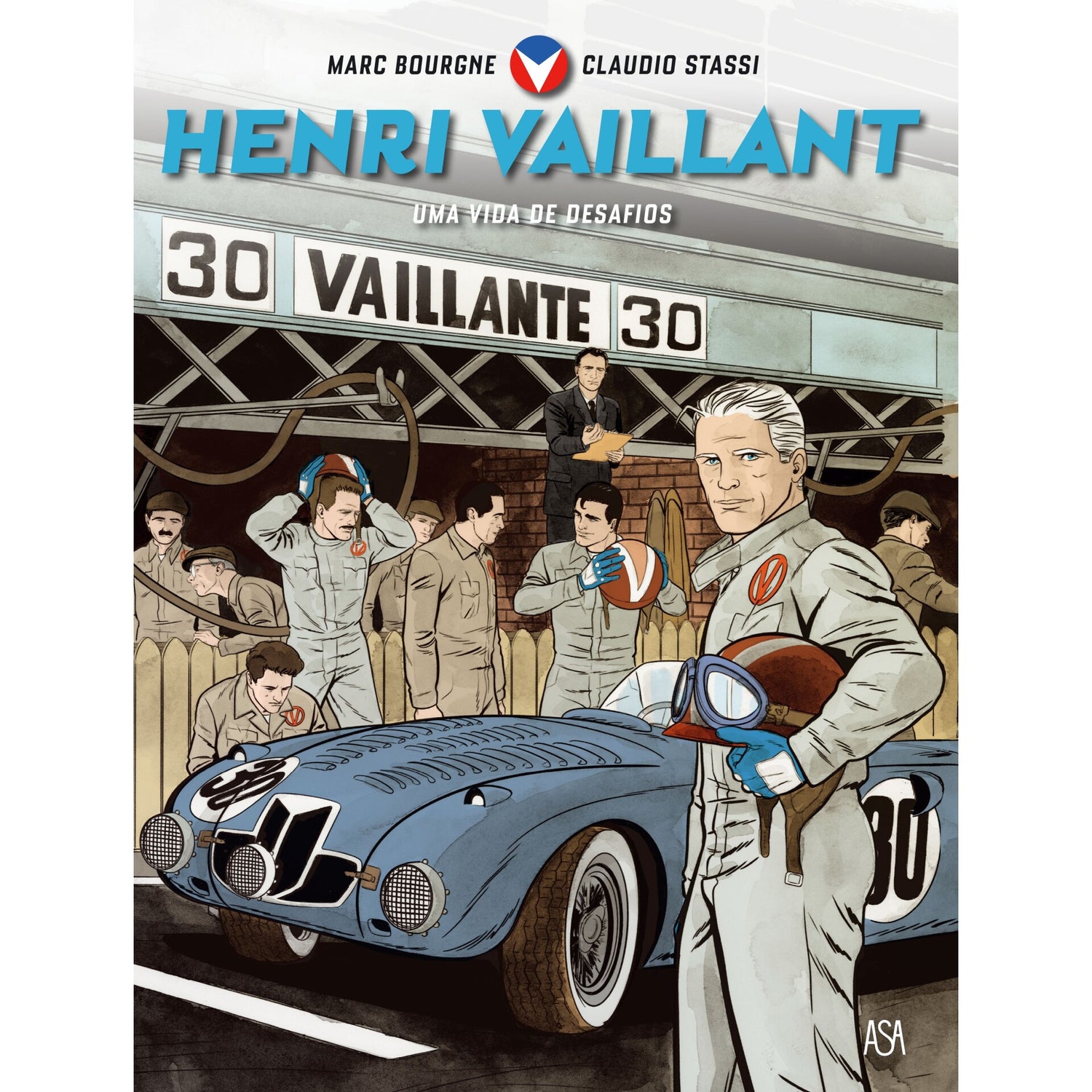 Henri Vaillant Uma Vida De Desafios de Marc Bourgne E Claudio Stassi