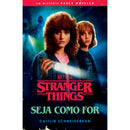 Stranger Things - Seja Como For de Caitlin Schneiderhan