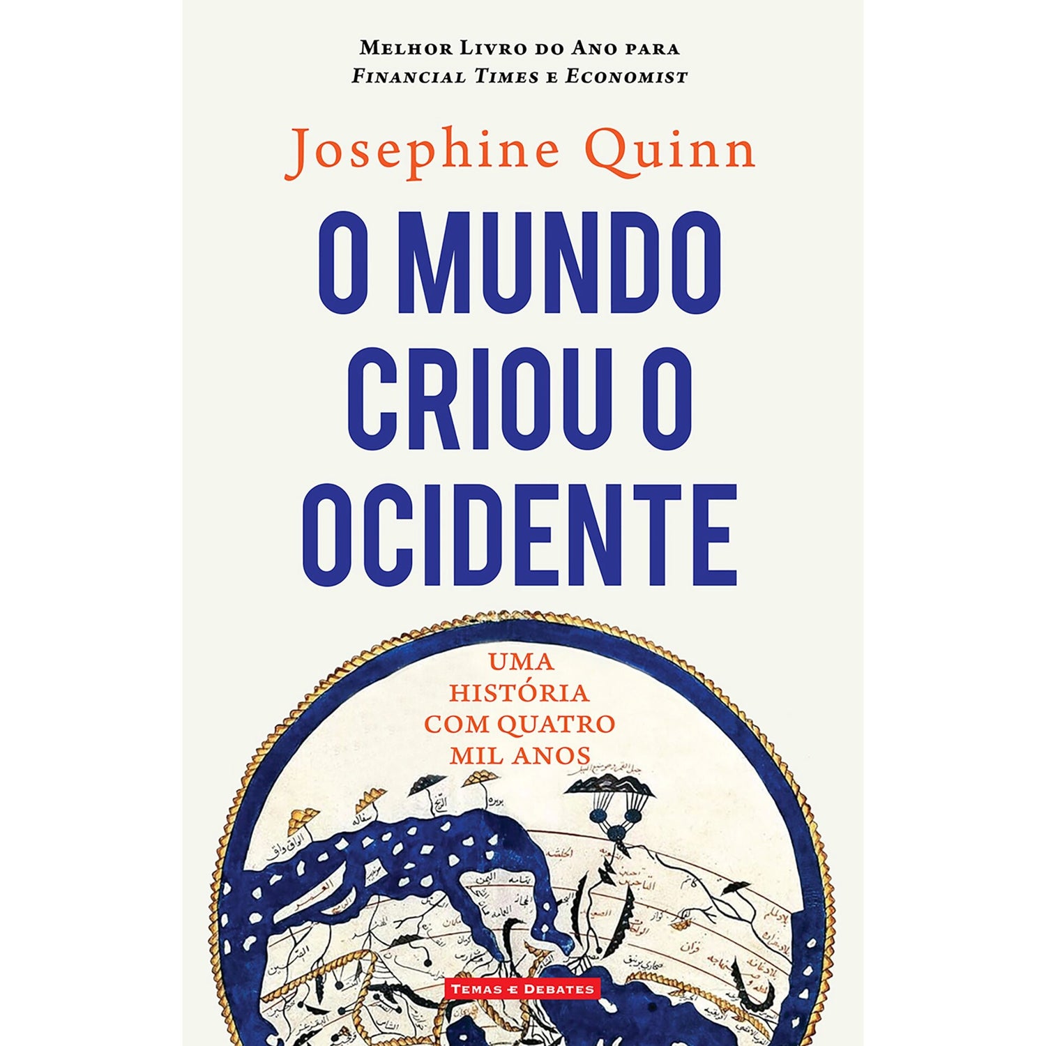 O Mundo Criou O Ocidente de Josephine Quinn