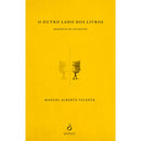 O Outro Lado Dos Livros. Memórias De Um Editor de Manuel Alberto Valente