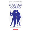 O Nosso Corpo de Juan Luis Arsuaga