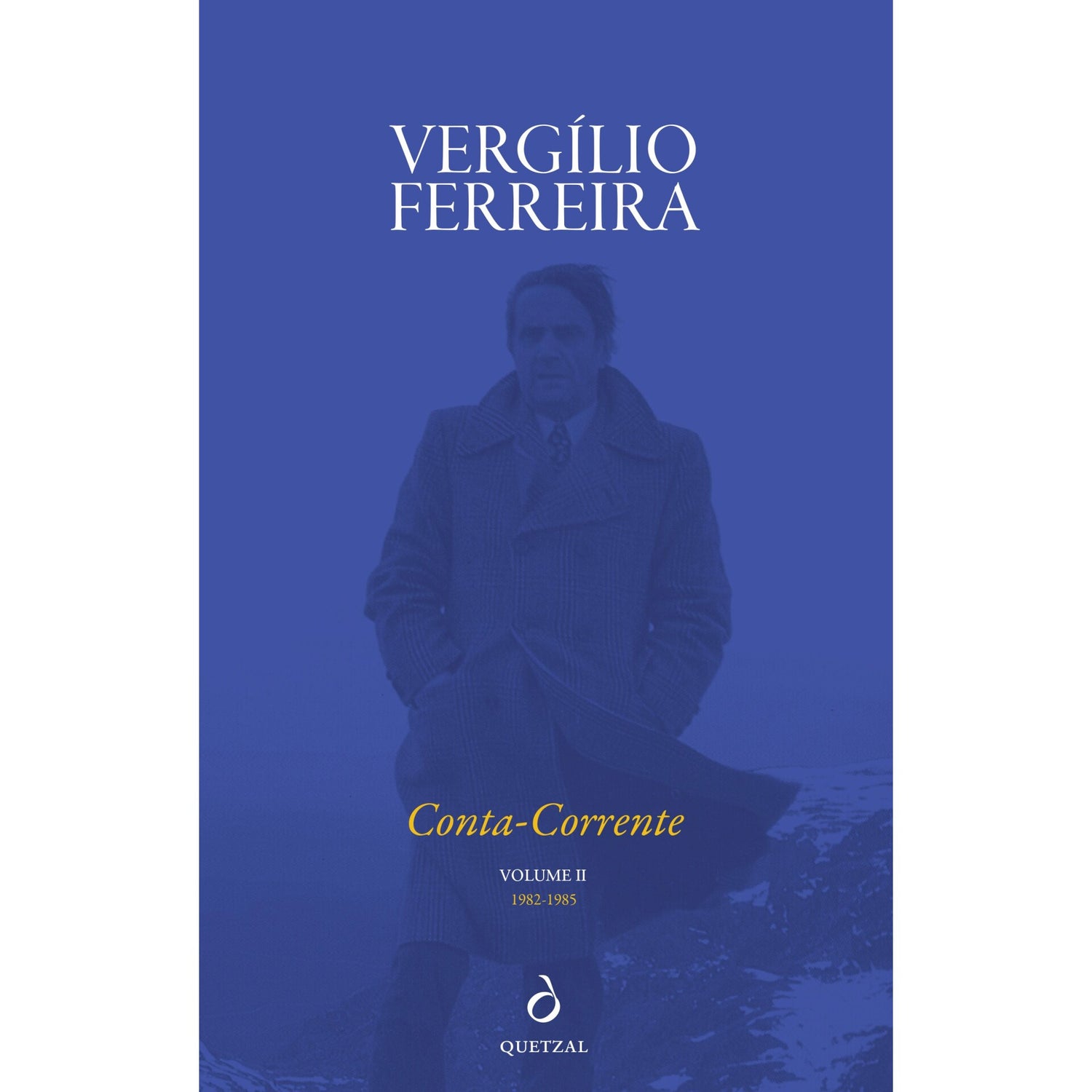 Conta-Corrente - Volume Ii (1982-1985) de Vergílio Ferreira