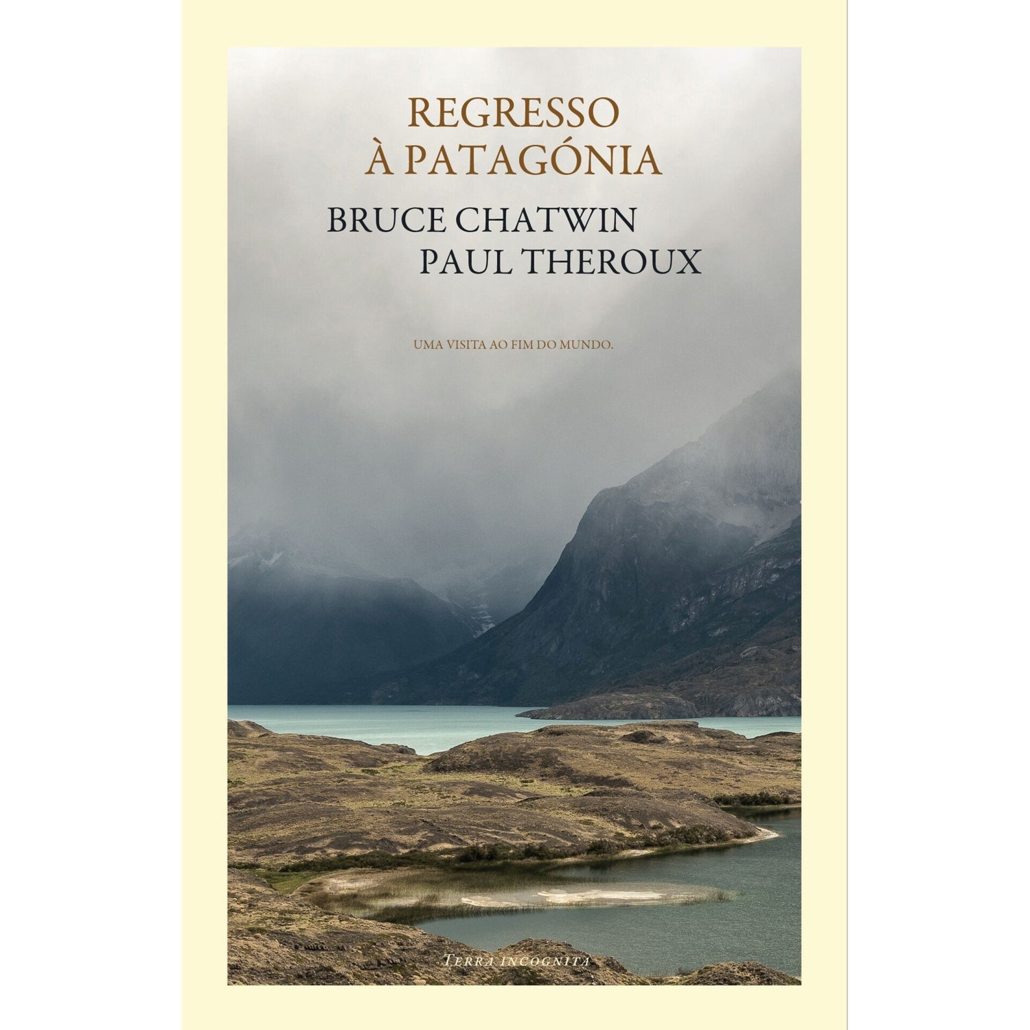 Regresso À Patagónia de Paul Theroux; Bruce Chatwin