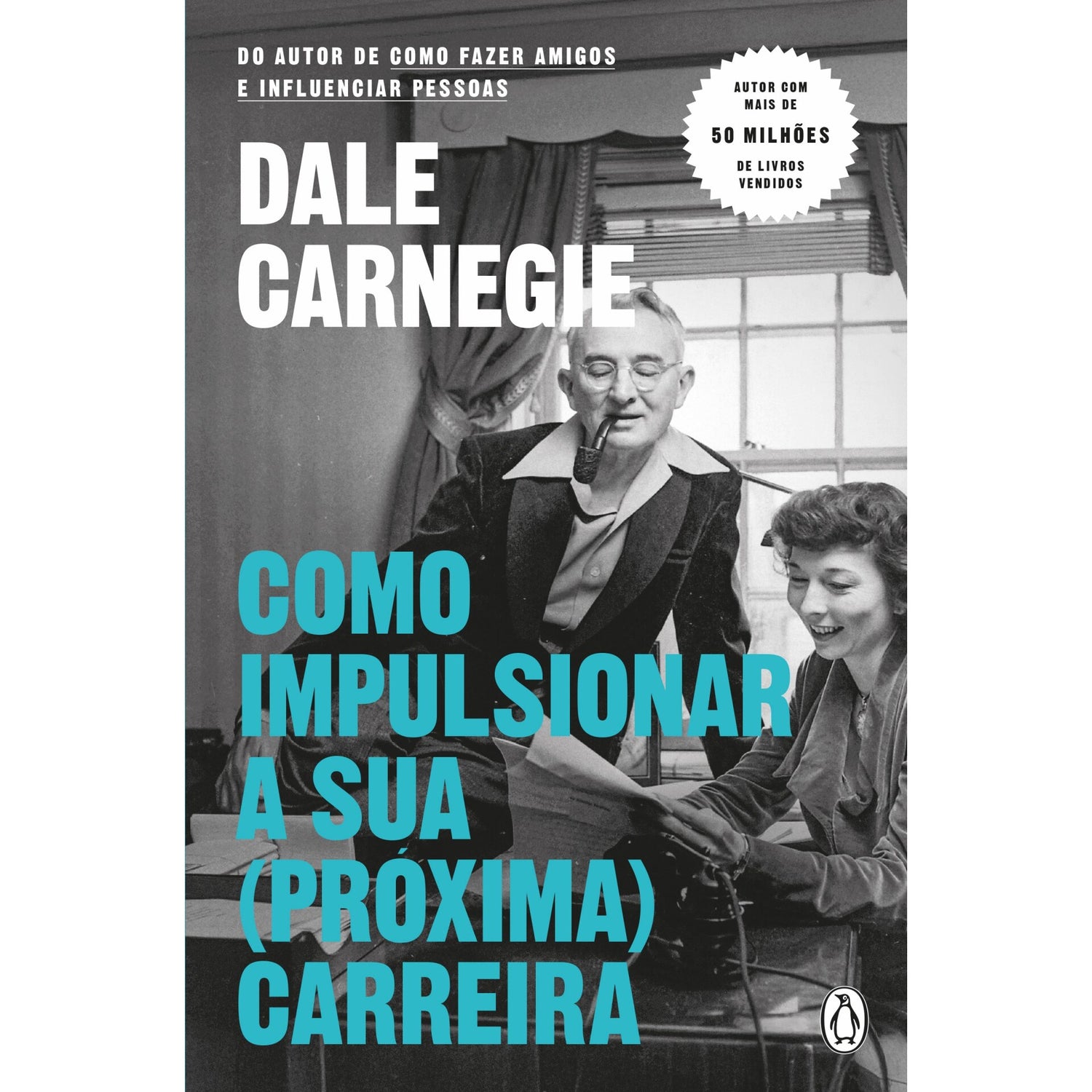 Como Impulsionar A Sua (Próxima) Carreira de Dale Carnegie
