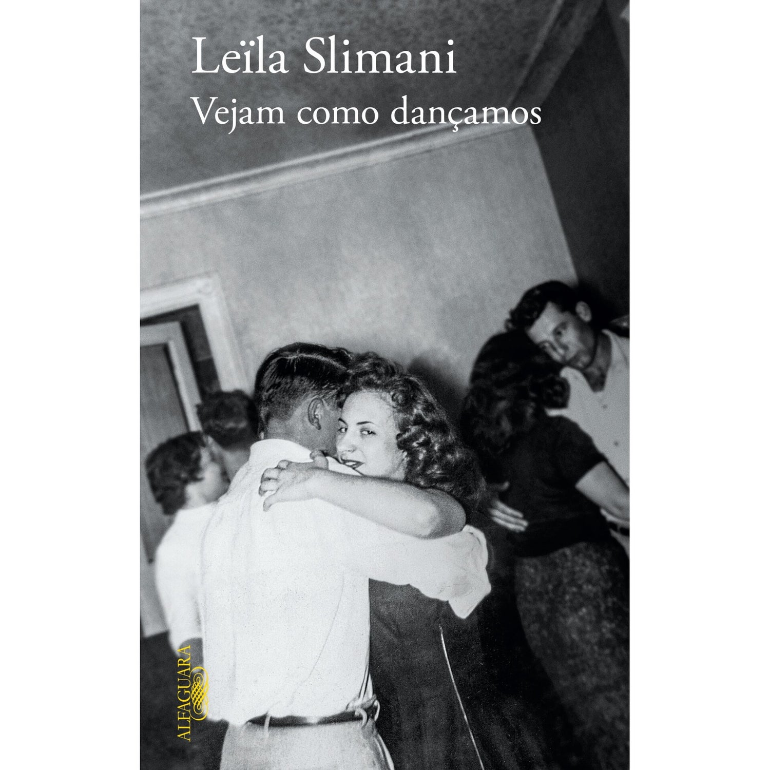 Vejam Como Dançamos (Lb) de Leïla Slimani
