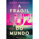 A Frágil Luz Do Mundo de Marie Vareille
