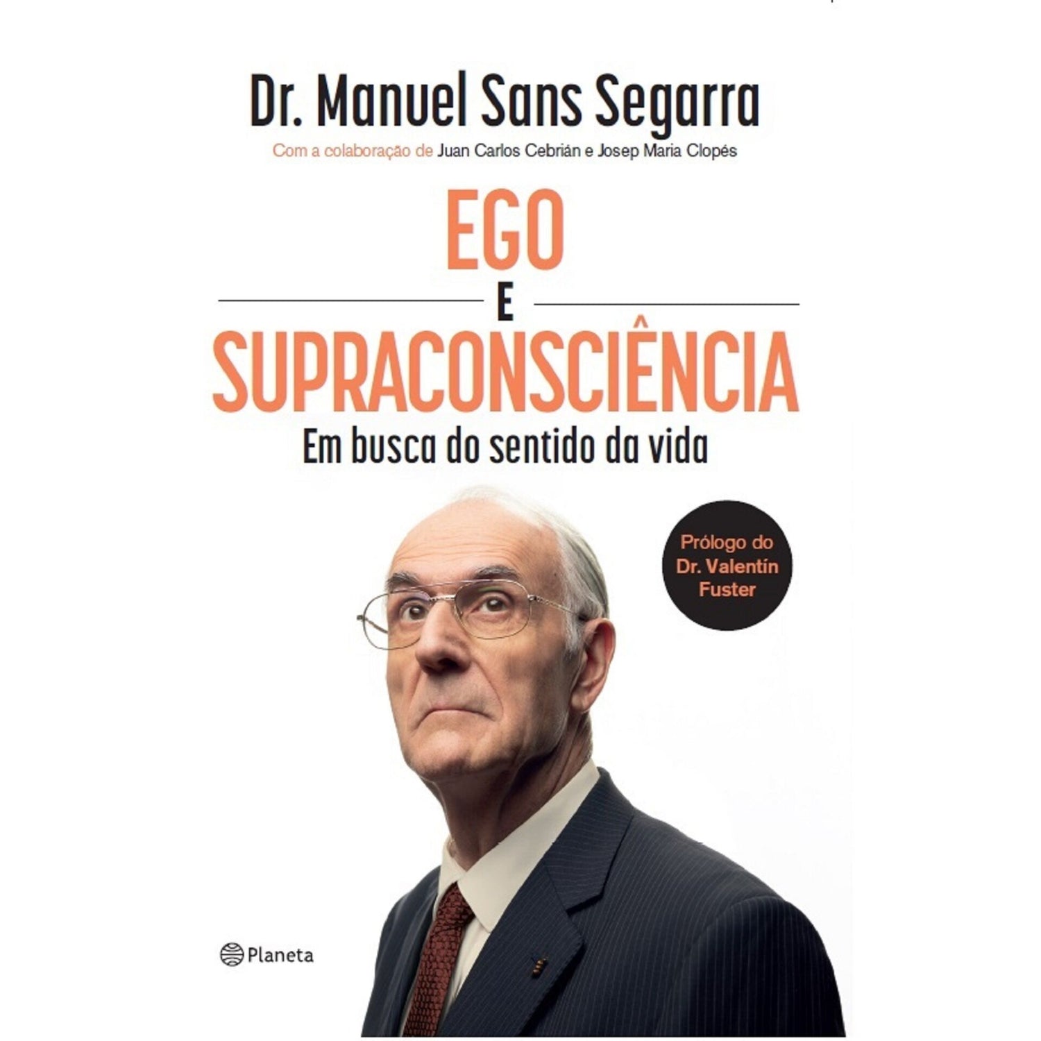 Ego E Supraconsciência de Dr. Manuel Sans Segarra