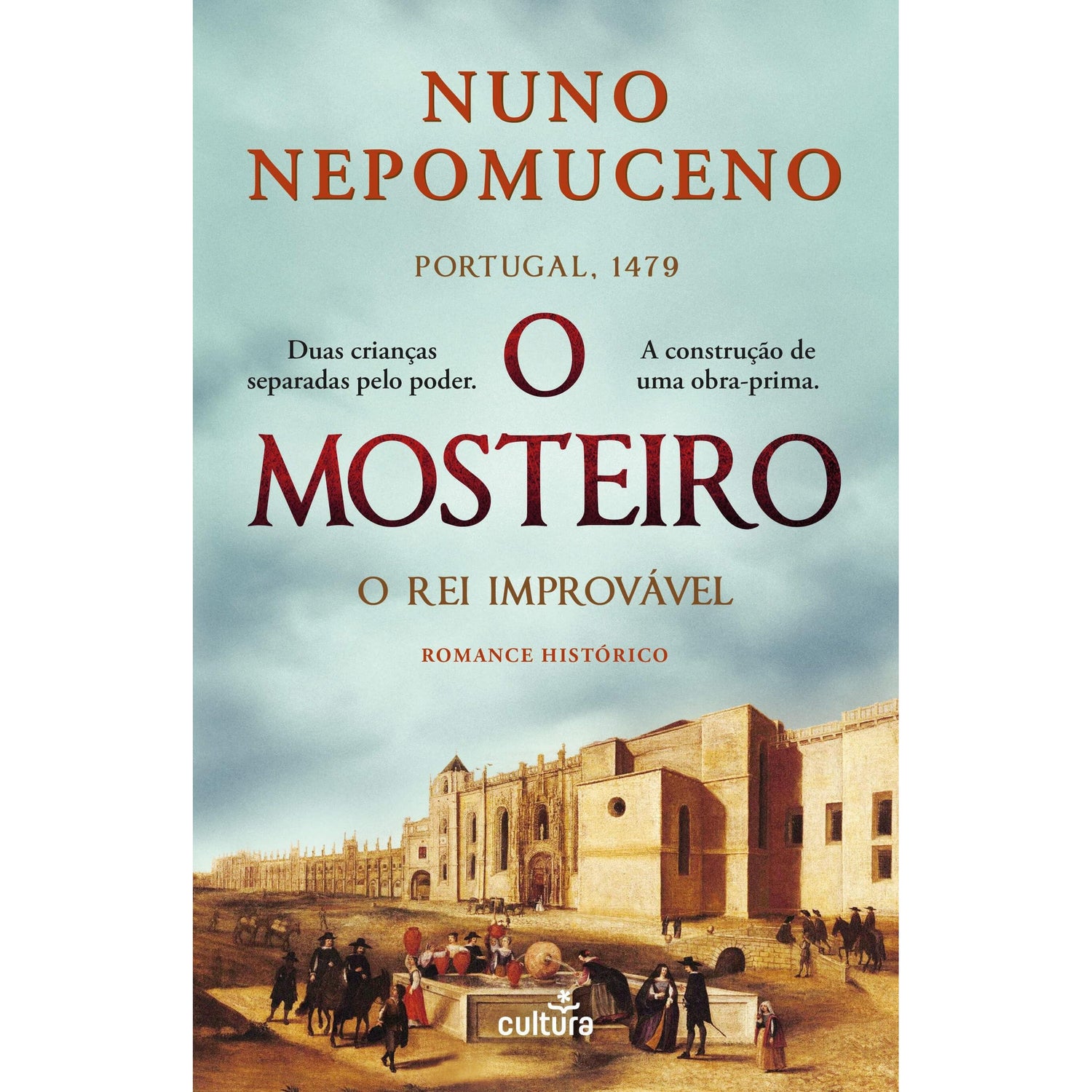 O Mosteiro - O Rei Improvável de Nuno Nepomuceno