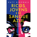 Ricos, Jovens E De Sangue Azul de Katy Birchall