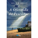A Oferenda Do Pescador de Julia R. Kelly