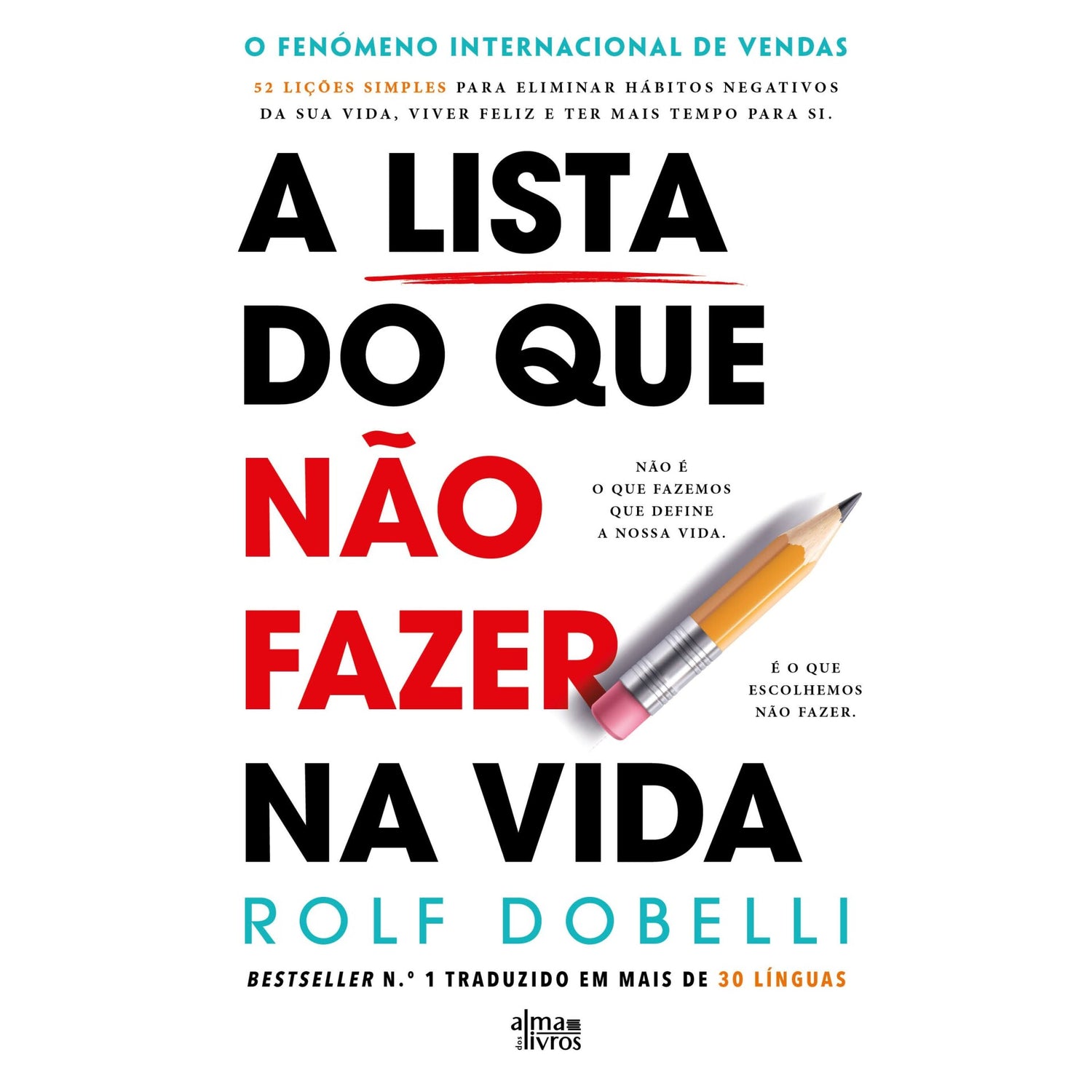 A Lista Do Que Não Fazer Na Vida de Rolf Dobelli