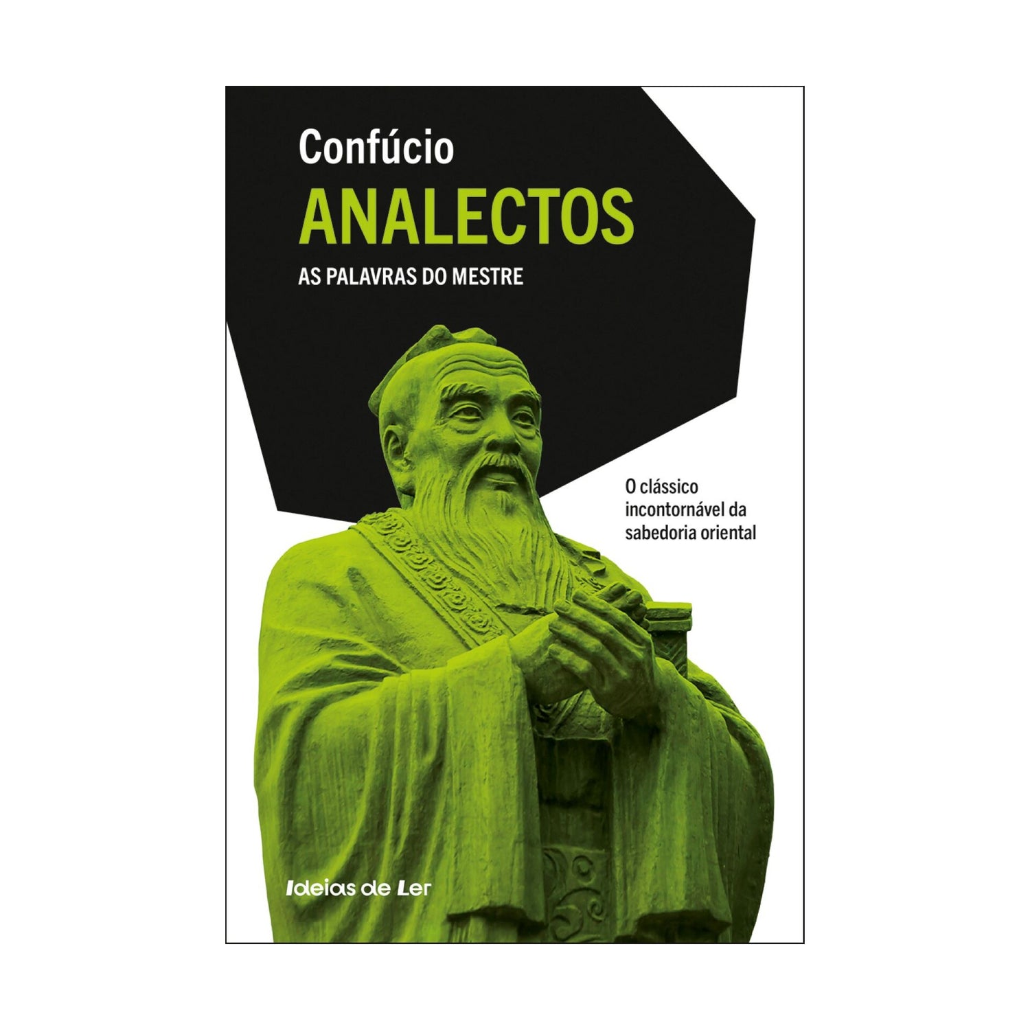 Analectos: As Palavras Do Mestre de Confúcio