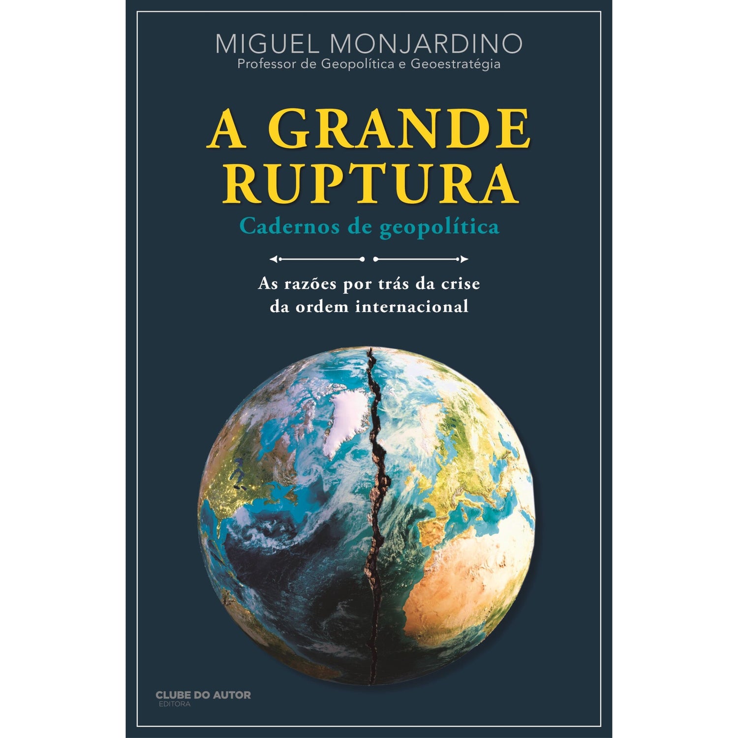 A Grande Ruptura de Miguel Monjardino