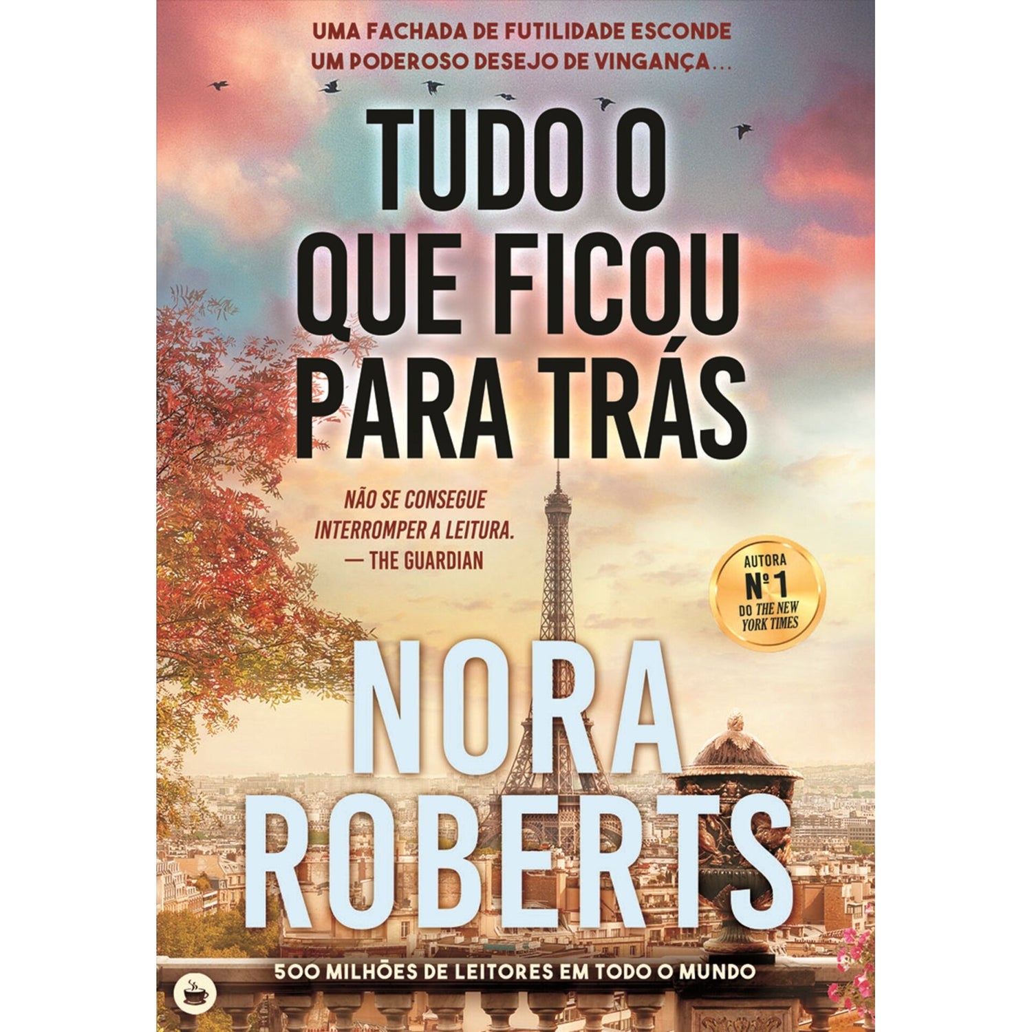 Tudo O Que Ficou Para Trás de Nora Roberts