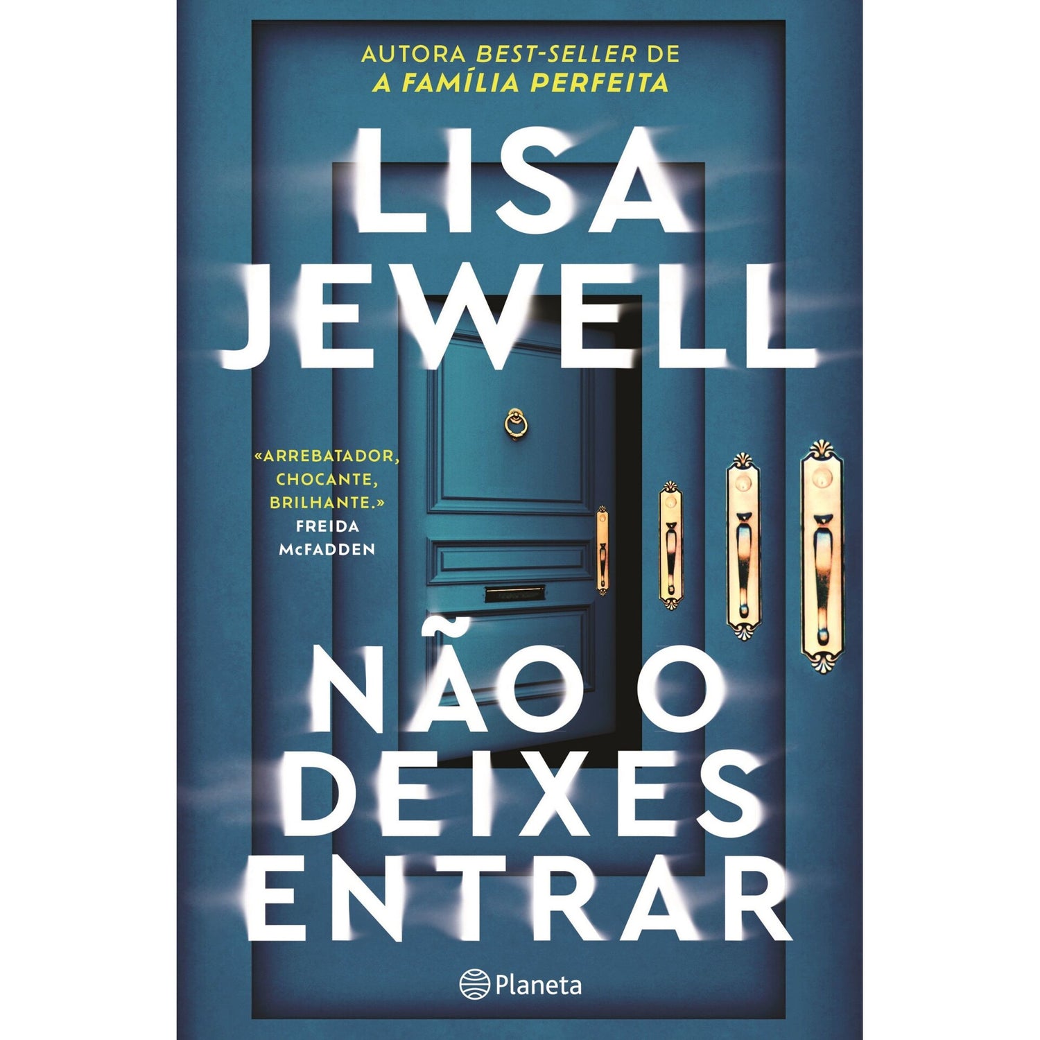 Não O Deixes Entrar de Lisa Jewell