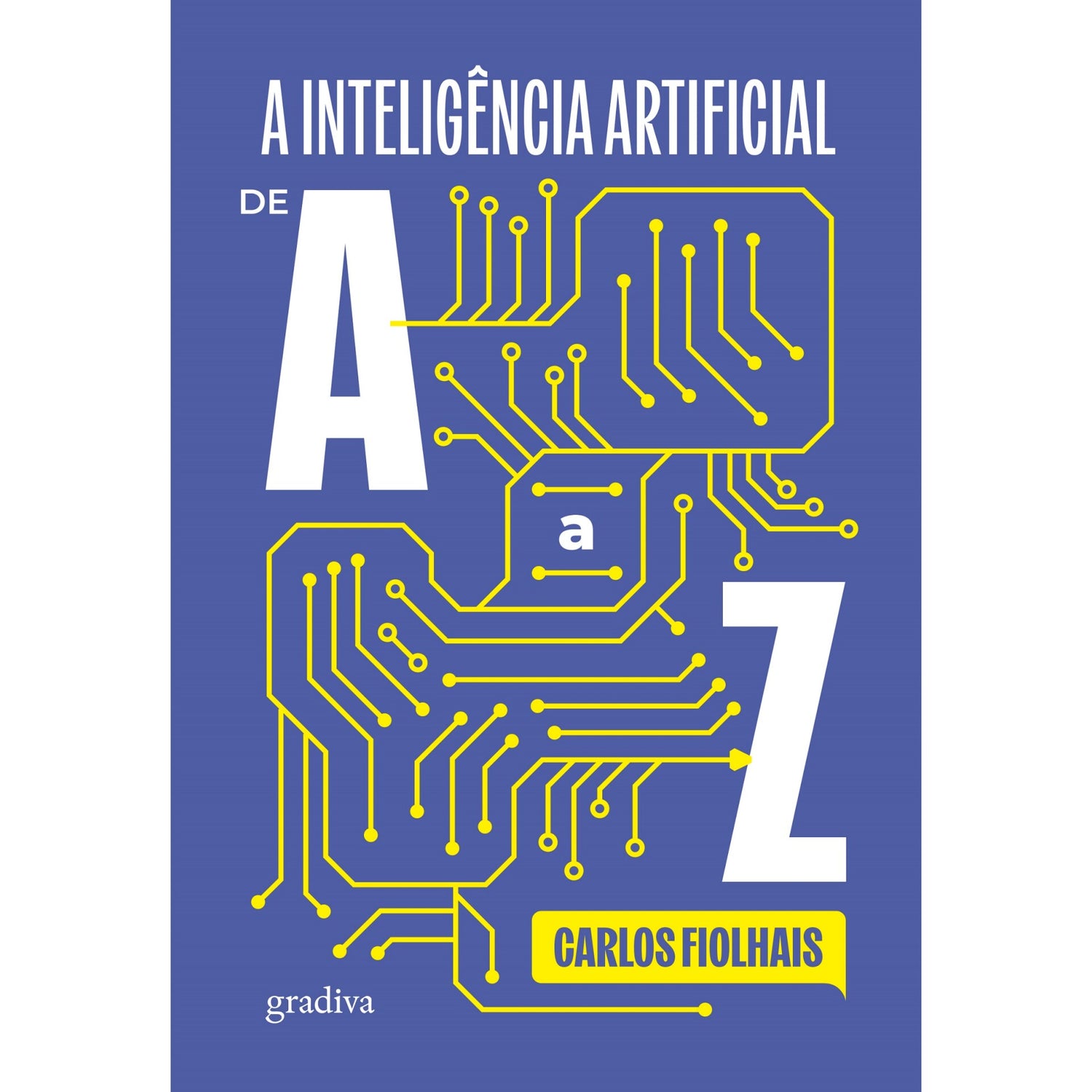 A Inteligência Artificial De A A Z de Carlos Fiolhais