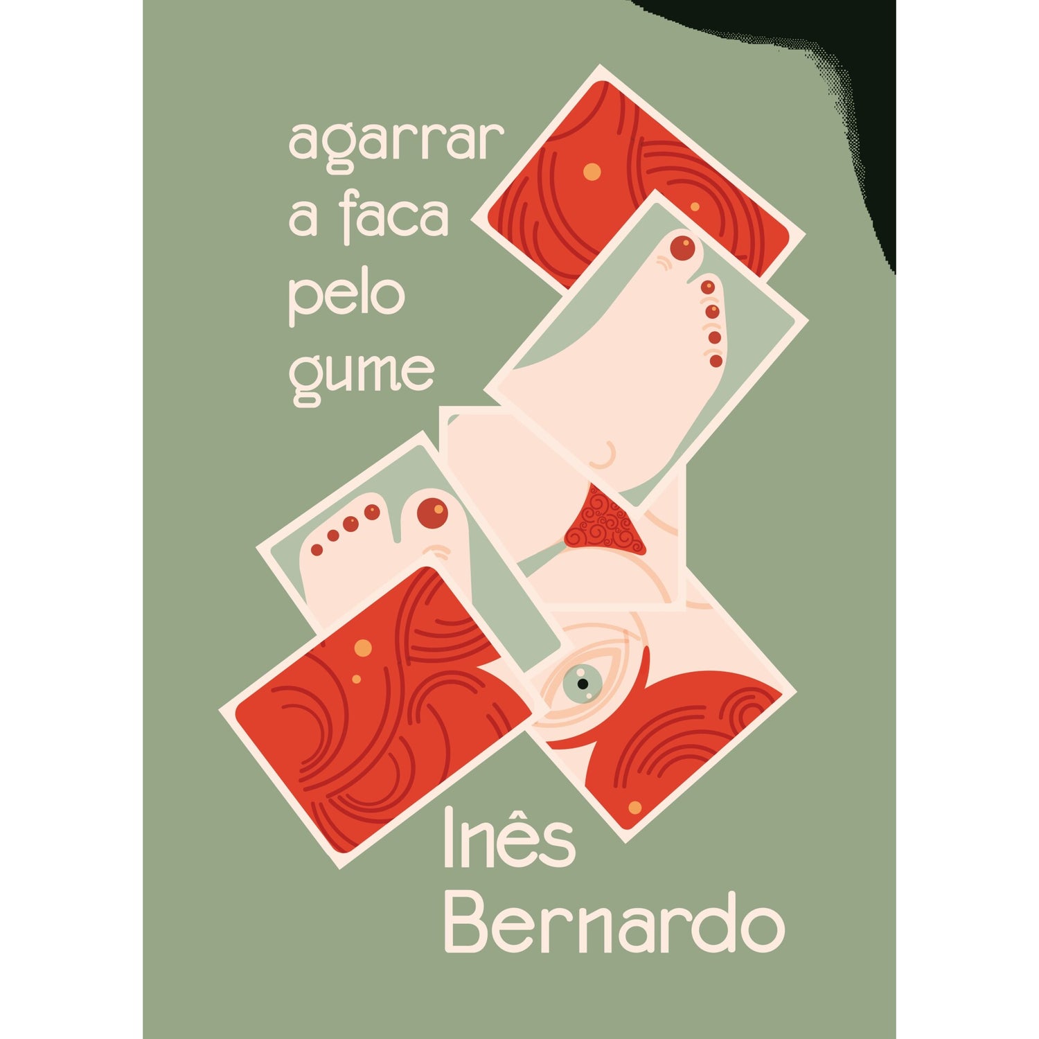 Agarrar A Faca Pelo Gume de Inês Bernardo