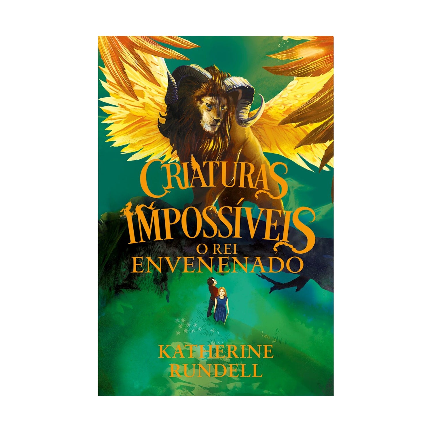 Criaturas Impossíveis: O Rei Envenenado de Katherine Rundell